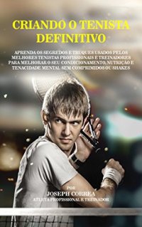 cover of the book Criando o Tenista Definitivo