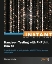 cover of the book Instant Hands-on Testing with PHPUnit How-to