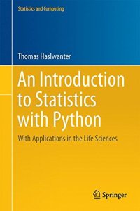 cover of the book An Introduction to Statistics with Python: With Applications in the Life Sciences