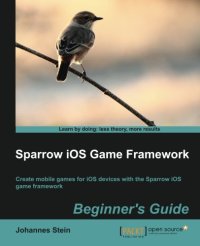 cover of the book Sparrow iOS Game Framework, Beginner’s Guide