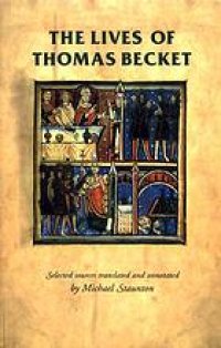 cover of the book The lives of Thomas Becket : selected sources translated and annotated