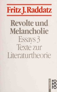 cover of the book Revolte und Melancholie. Texte zur Literaturtheorie