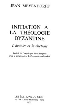 cover of the book Initiation à la théologie byzantine : l’histoire et la doctrine