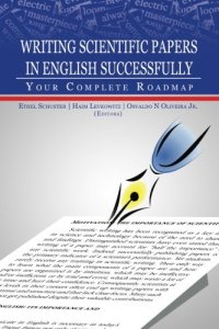 cover of the book Writing Scientific Papers in English Successfully: Your Complete Roadmap