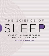 cover of the book The Science of Sleep: What It Is, How It Works, and Why It Matters