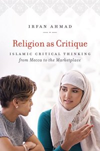 cover of the book Religion as Critique: Islamic Critical Thinking from Mecca to the Marketplace