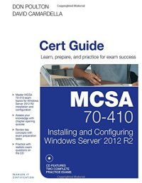 cover of the book MCSA 70-410 Cert Guide R2: Installing and Configuring Windows Server 2012