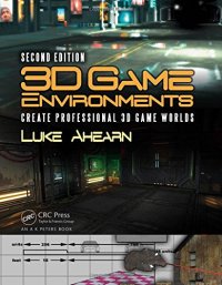 cover of the book 3D Game Environments: Create Professional 3D Game Worlds