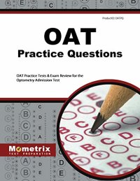 cover of the book OAT Practice Questions: OAT Practice Tests & Exam Review for the Optometry Admission Test