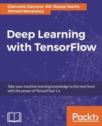 cover of the book Deep Learning with TensorFlow: Explore neural networks with Python