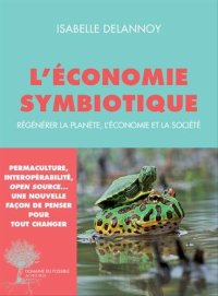 cover of the book Une économie symbiotique : 50 ans d’innovations ont-ils accouché d’une nouvelle économie ?