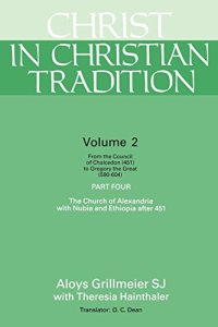 cover of the book Christ in Christian Tradition, Vol. 2, Part 4: From the Council of Chalcedon (451) to Gregory the Great