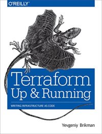 cover of the book Terraform: Up and Running: Writing Infrastructure as Code
