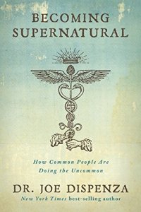 cover of the book Becoming Supernatural: How Common People Are Doing the Uncommon