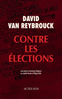 cover of the book Contre les élections