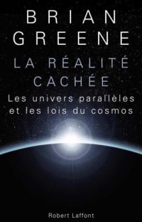 cover of the book La réalité cachée : Les univers parallèles et les lois du cosmos