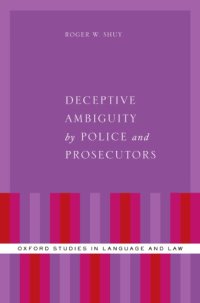 cover of the book Deceptive Ambiguity by Police and Prosecutors