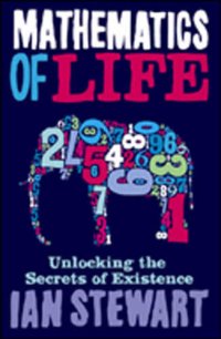 cover of the book Mathematics of Life: Unlocking the Secrets of Existence