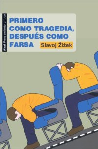 cover of the book Primero como tragedia, después como farsa