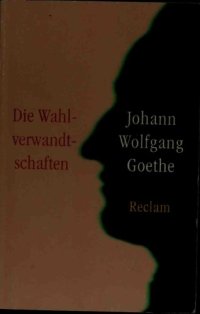 cover of the book Die Wahlverwandtschaften. Ein Roman