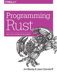 cover of the book Programming Rust: Fast, Safe Systems Development