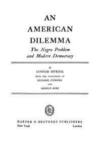 cover of the book An American Dilemma: The Negro Problem and Modern Democracy