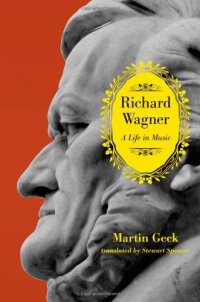 cover of the book Richard Wagner: a Life in Music