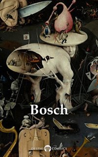 cover of the book Delphi Complete Works of Hieronymus Bosch (Illustrated)