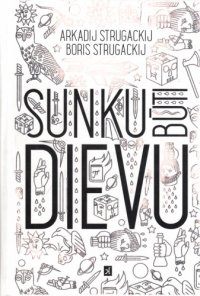 cover of the book Sunku būti Dievu