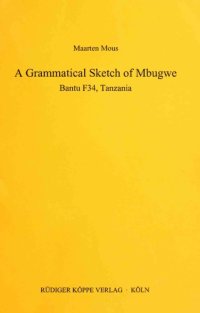 cover of the book A Grammatical Sketch of Mbugwe: Bantu F34, Tanzania