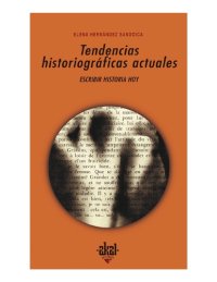 cover of the book Tendencias historiográficas. Escribir historia hoy.