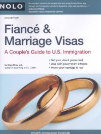 cover of the book Fiancé & Marriage Visas: A Couple’s Guide to U.S. Immigration