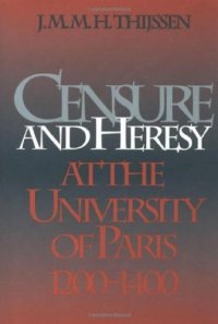 cover of the book Censure and Heresy at the University of Paris, 1200-1400