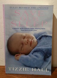 cover of the book Save Our Sleep: A parents’ guide towards happy, sleeping babies from birth to two years