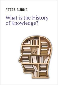 cover of the book What is the History of Knowledge?