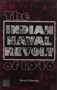 cover of the book The Indian Naval Revolt of 1946