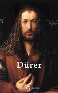 cover of the book Delphi Complete Works of Albrecht Dürer (Illustrated)