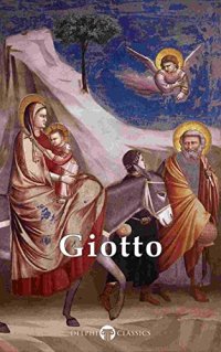 cover of the book Delphi Complete Works of Giotto (Illustrated)