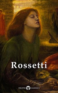 cover of the book Delphi Complete Paintings of Dante Gabriel Rossetti (Illustrated)