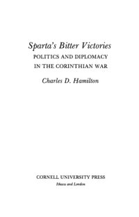 cover of the book Sparta’s bitter victories: politics and diplomacy in the Corinthian War