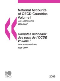 cover of the book National Accounts of OECD Countries 2009, 1 : Main Aggregates.