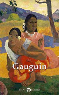 cover of the book Delphi Complete Works of Paul Gauguin (Illustrated)