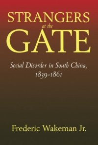 cover of the book Strangers at the Gate: Social Disorder in South China, 1839–1861