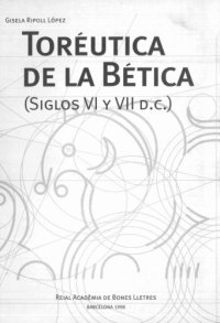 cover of the book Toréutica de la Bética, siglos VI y VII d. C.