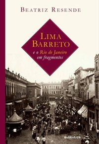 cover of the book Lima Barreto e o Rio de Janeiro em Fragmentos