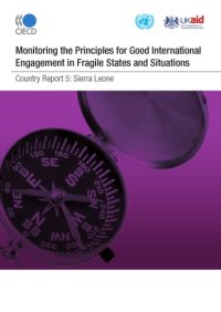 cover of the book Monitoring the principles for good international engagement in fragile states and situations : country report 5: Sierra Leone