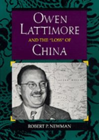 cover of the book Owen Lattimore and the "Loss" of China