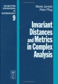 cover of the book Invariant distances and metrics in complex analysis