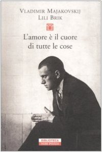 cover of the book L'amore è il cuore di tutte le cose. Lettere 1915-1930