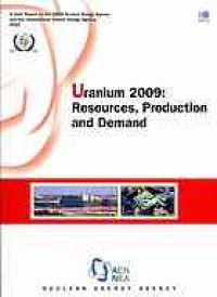 cover of the book Uranium 2009 : Resources, Production and Demand.